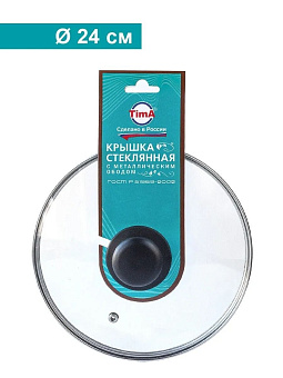 TIMA 4724 24 см Крышка стеклянная